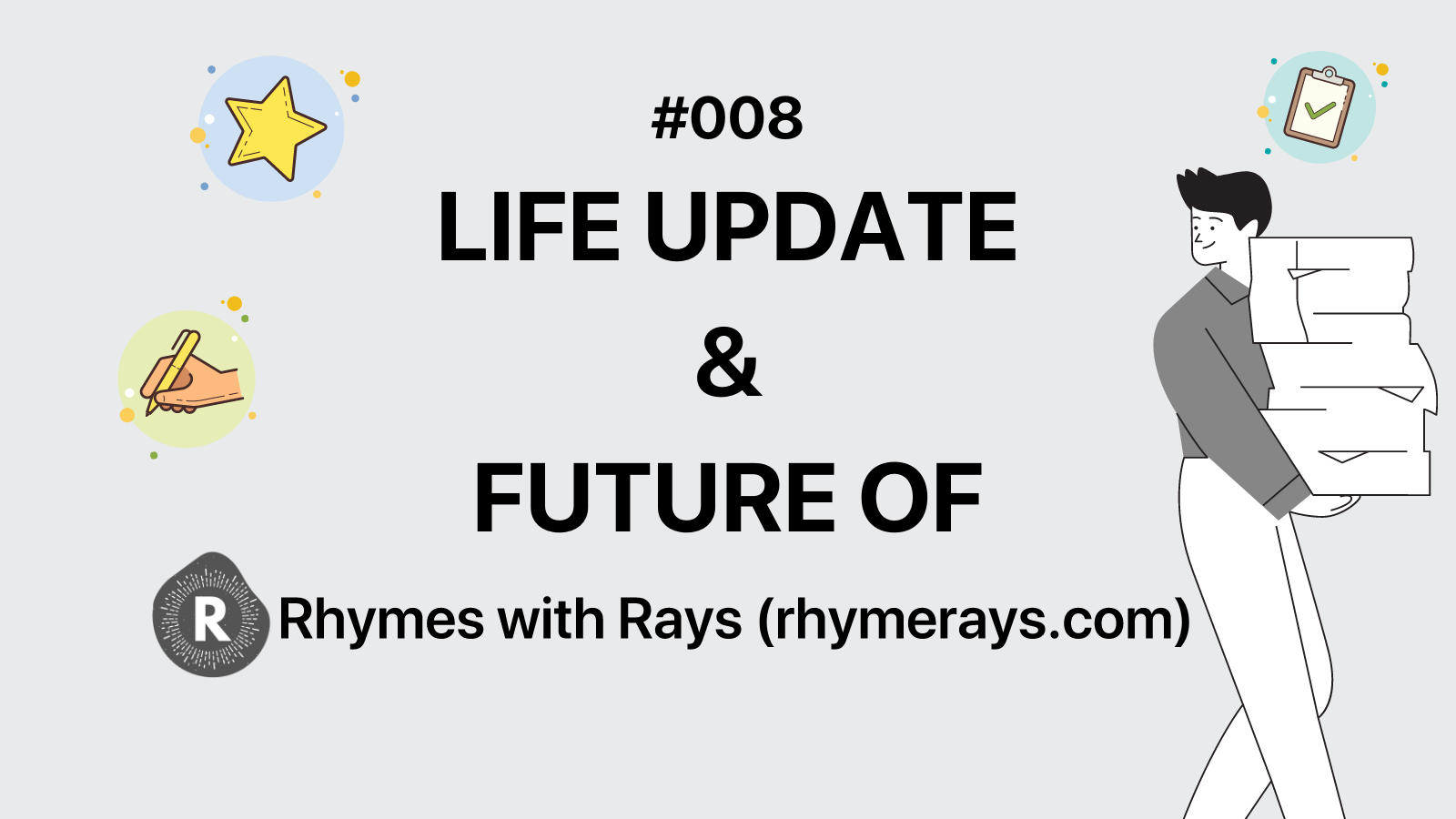 #008 Một vài update về bản thân và tương lai của Rhyme with Rays